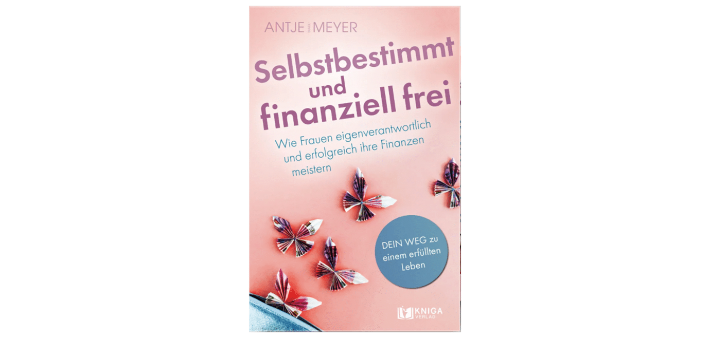 Selbstbestimmt und finanziell frei